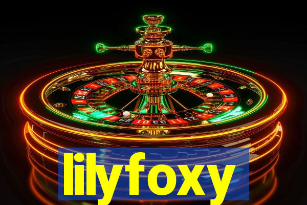 lilyfoxy