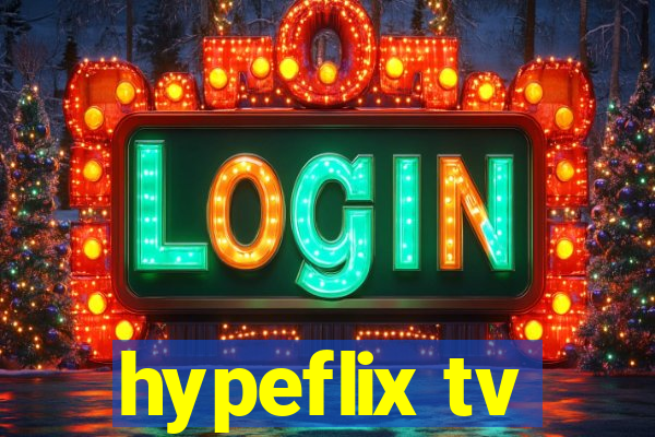 hypeflix tv