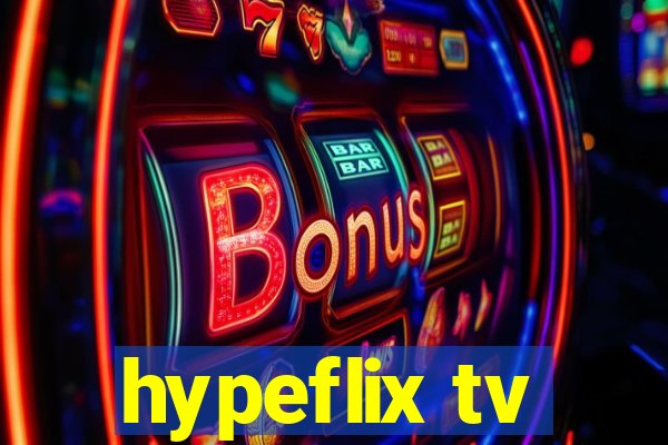 hypeflix tv