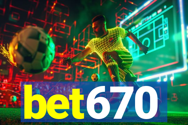 bet670