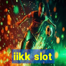 iikk slot