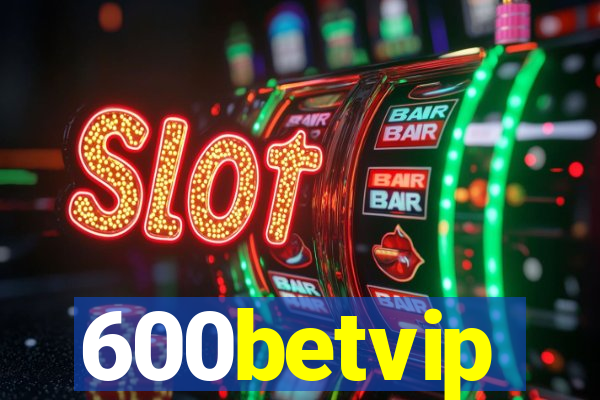 600betvip