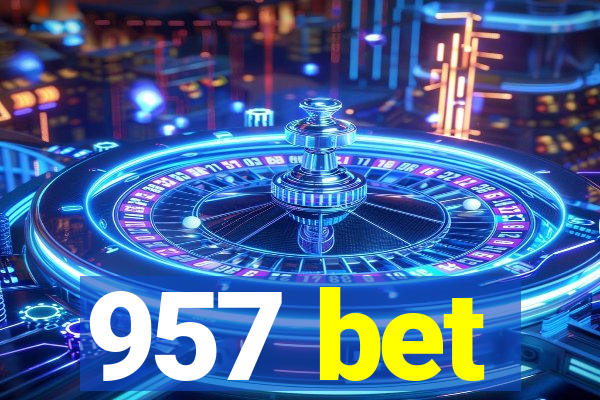 957 bet