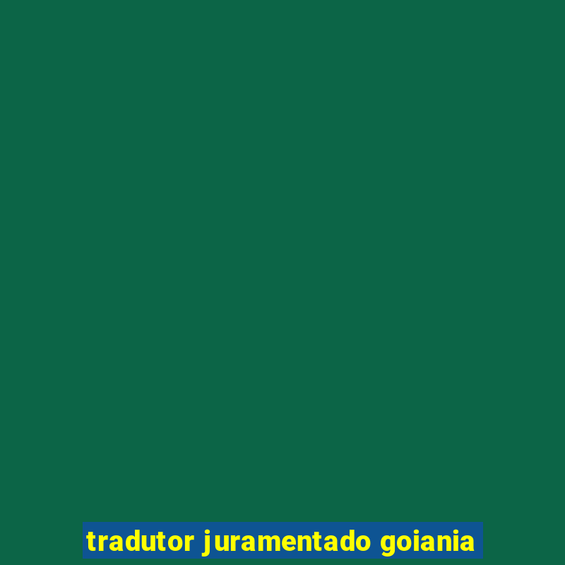 tradutor juramentado goiania