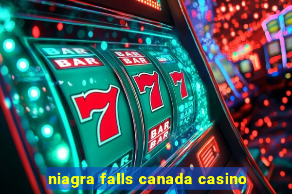 niagra falls canada casino