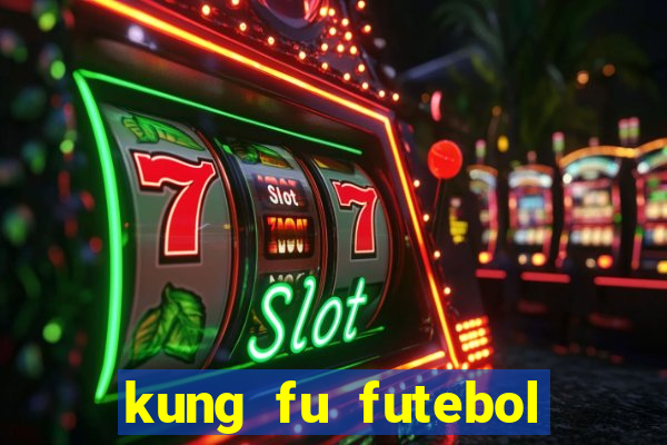 kung fu futebol clube dublado download utorrent