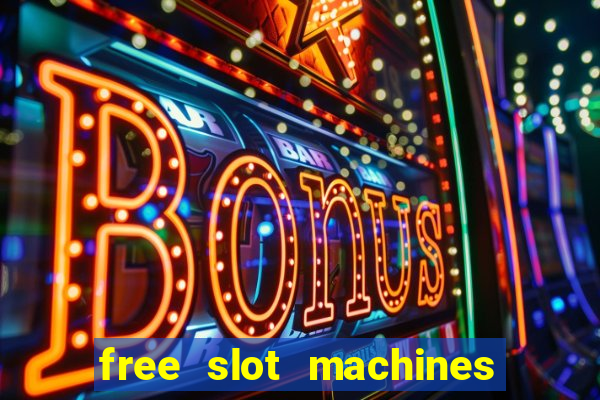 free slot machines with bonus spins