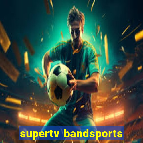 supertv bandsports