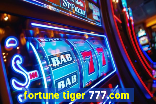 fortune tiger 777.com