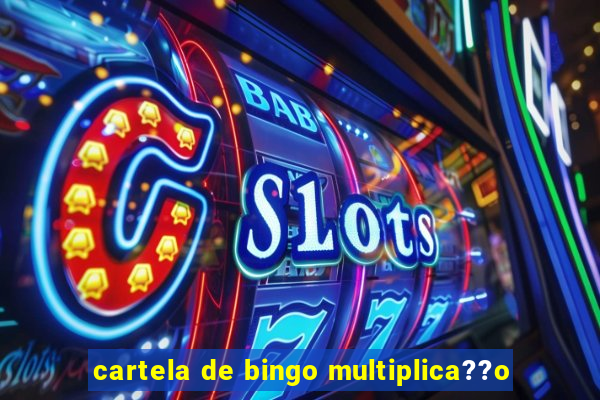 cartela de bingo multiplica??o