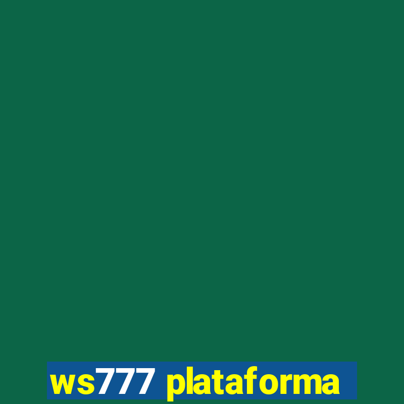 ws777 plataforma