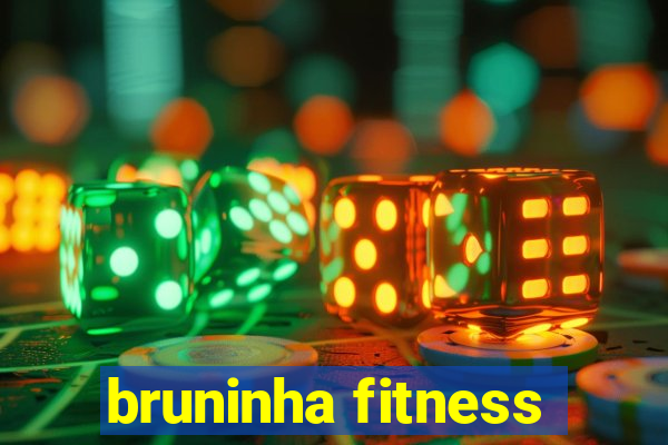 bruninha fitness