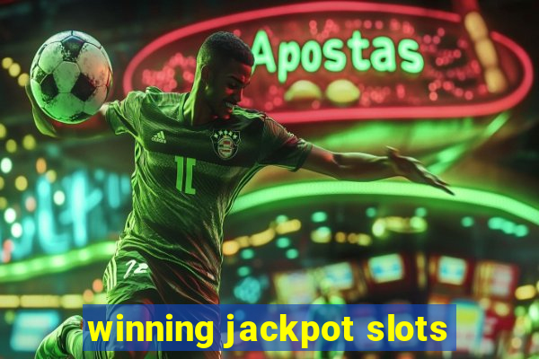 winning jackpot slots