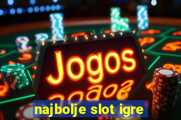 najbolje slot igre