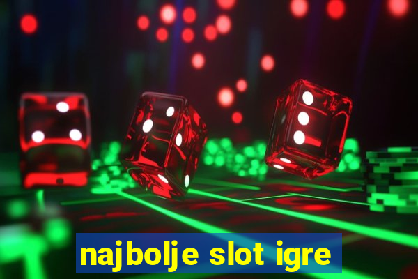 najbolje slot igre