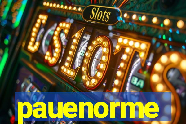 pauenorme