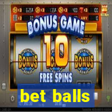 bet balls