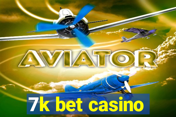 7k bet casino