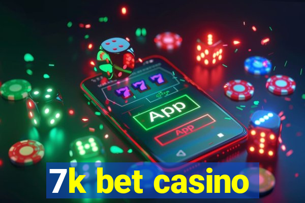 7k bet casino