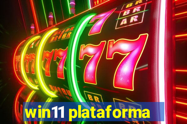 win11 plataforma