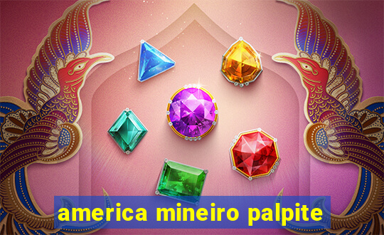 america mineiro palpite