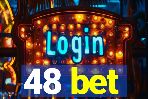 48 bet