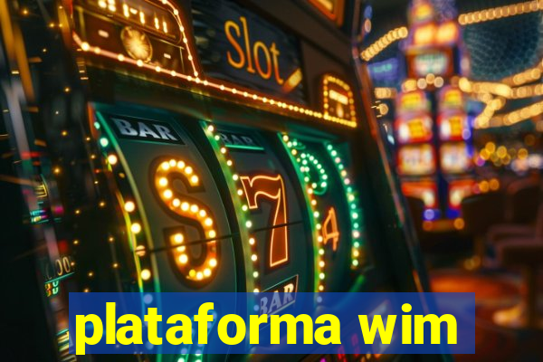 plataforma wim