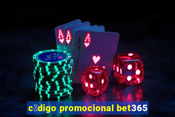 c贸digo promocional bet365