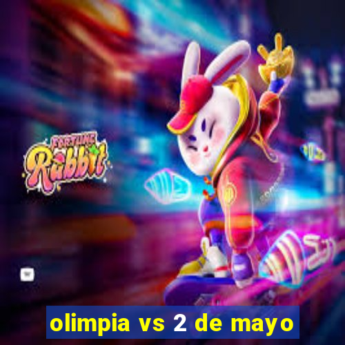 olimpia vs 2 de mayo