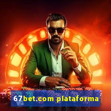 67bet.com plataforma