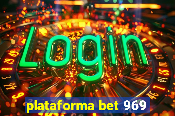 plataforma bet 969