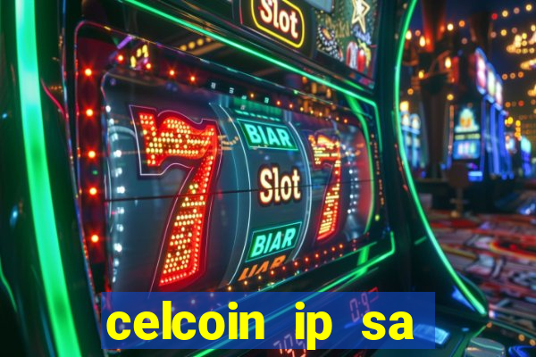 celcoin ip sa plataforma de jogos