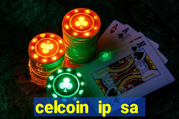 celcoin ip sa plataforma de jogos