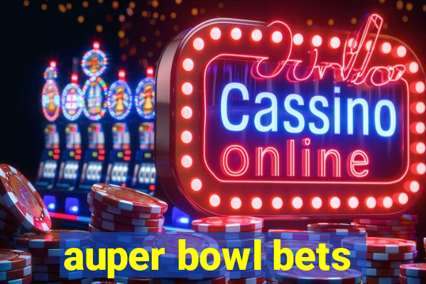 auper bowl bets