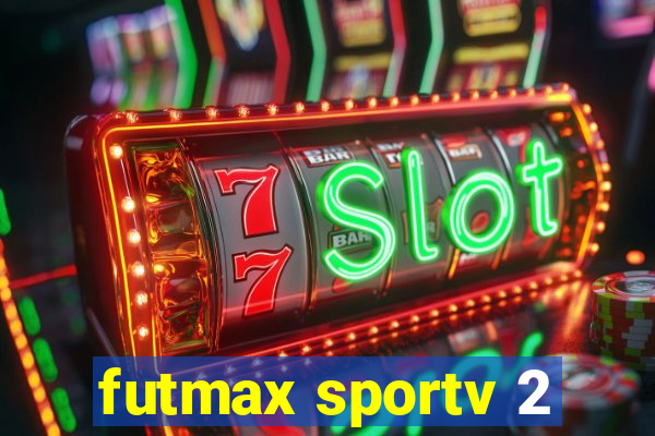 futmax sportv 2