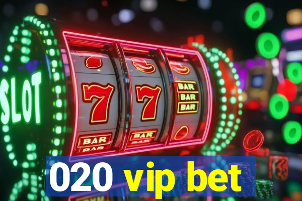 020 vip bet