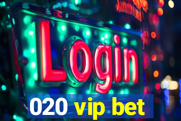 020 vip bet