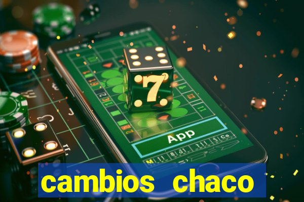 cambios chaco d贸lar guaran铆