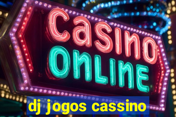 dj jogos cassino