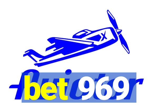 bet 969