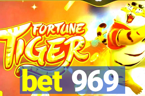 bet 969