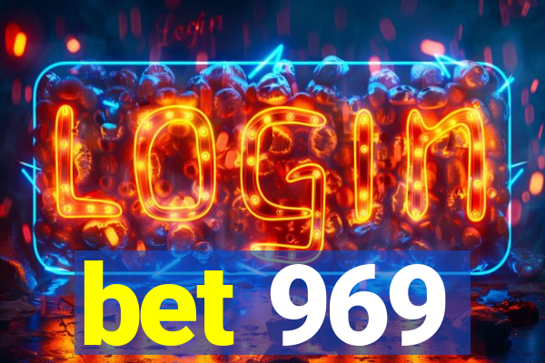 bet 969