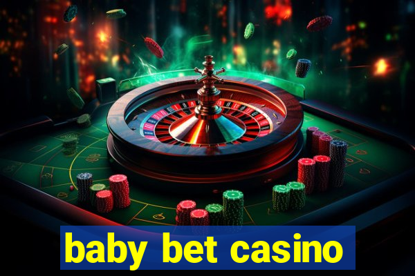 baby bet casino