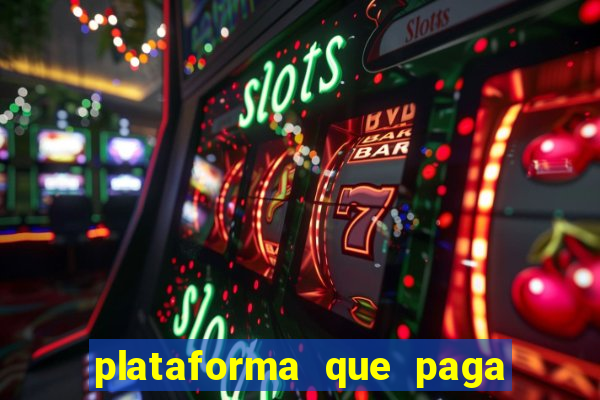 plataforma que paga fortune tiger