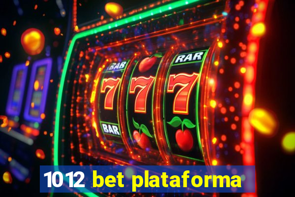 1012 bet plataforma