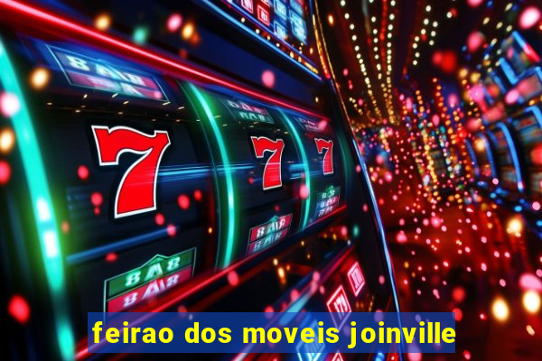 feirao dos moveis joinville