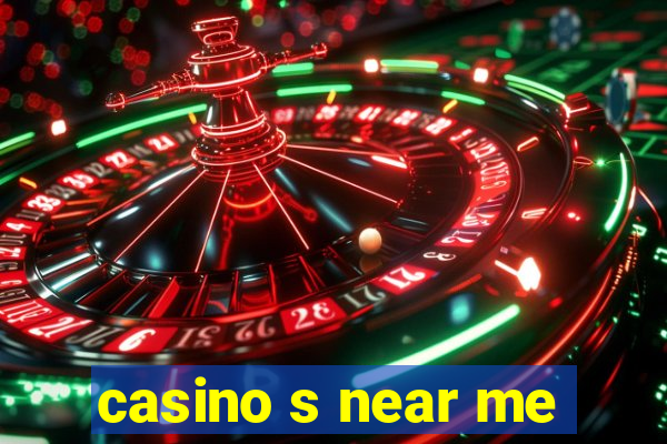 casino s near me