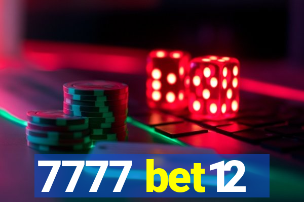 7777 bet12