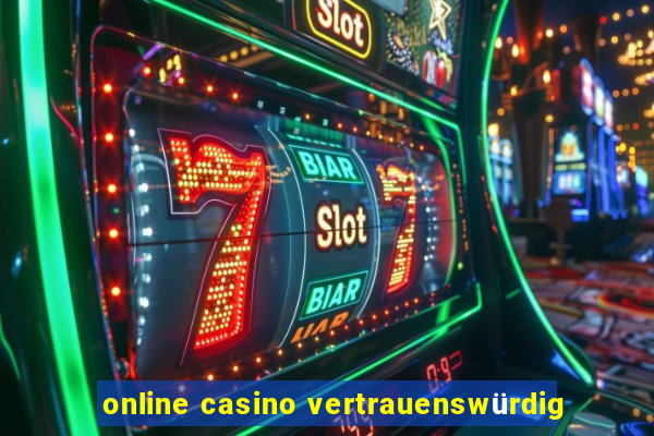 online casino vertrauenswürdig