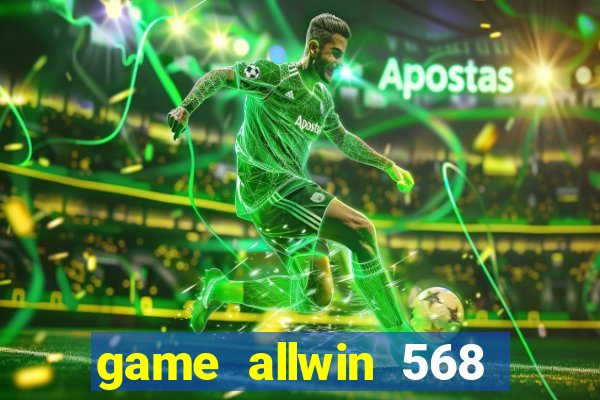 game allwin 568 com login